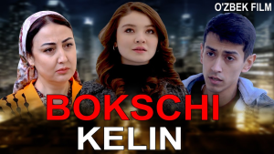 Bokschi Kelin / Charxpalak Uzbek kino (2023) O'zbek Film